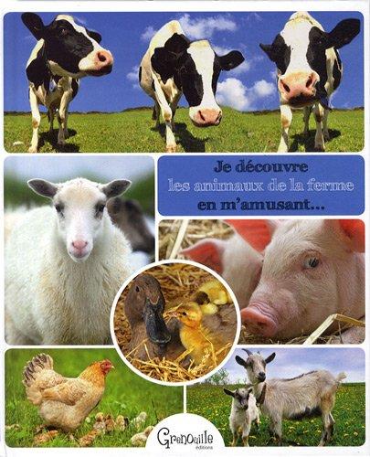 Je découvre les animaux de la ferme en m'amusant...