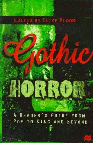 Gothic Horror: A Reader's Guide from Poe to King and Beyond