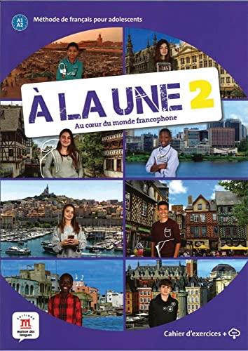 À LA UNE 2: Übungsbuch + mp3-Download + online (À la une: Au coeur du monde francophone)