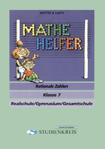 Motte & Lazy's Mathe Helfer: Rationale Zahlen, Klasse 7