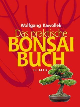 Das praktische Bonsai- Buch