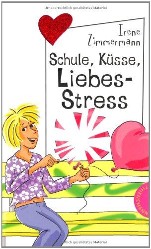 Schule, Küsse, Liebes-Stress