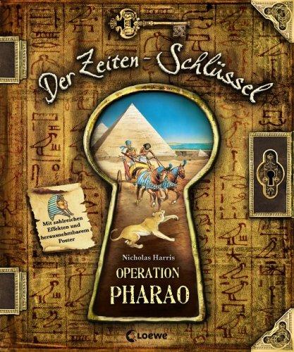 Der Zeiten-Schlüssel. Operation Pharao