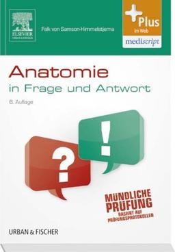 Anatomie in Frage und Antwort: Fragen und Fallgeschichten - mit Zugang zum Elsevier-Portal