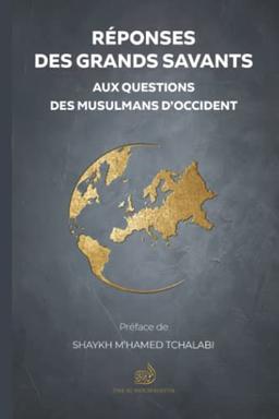 Réponse des grands savants: Aux questions des musulmans d'Occident