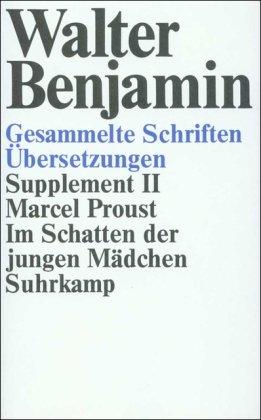 Gesammelte Schriften: Supplement II. Marcel Proust, Im Schatten der jungen Mädchen