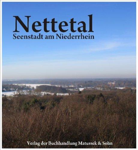 Nettetal: Stadt der Seen und Wälder am Niederrhein. Ein Bildband.