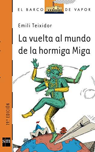 La vuelta al mundo de la hormiga Miga (Barco de Vapor Naranja, Band 147)