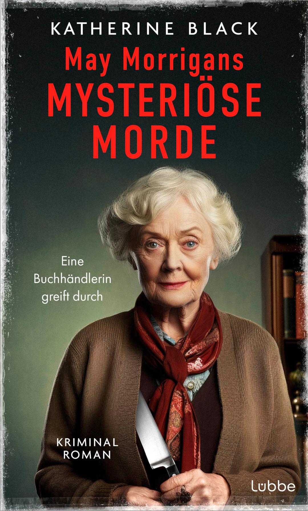 May Morrigans mysteriöse Morde: Eine Buchhändlerin greift durch. Kriminalroman