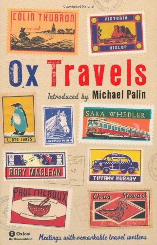 OxTravels: Meetings with Remarkable Travel Writers (Ox Tales)