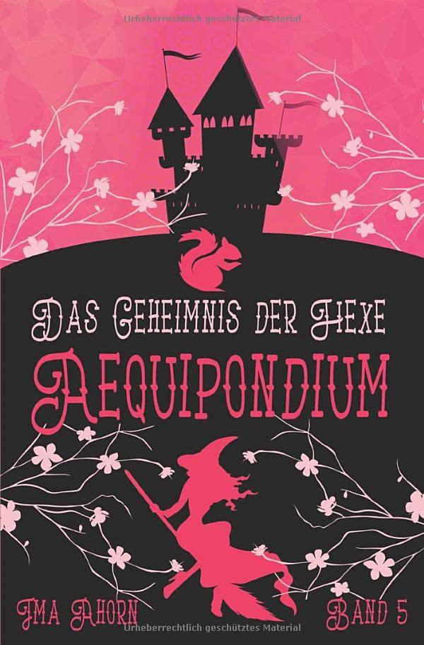 Aequipondium: Das Geheimnis der Hexe