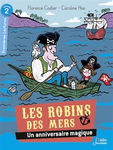 Les Robins des mers. Un anniversaire magique