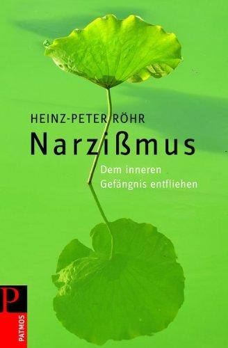 Narzissmus: Dem inneren Gefängnis entfliehen