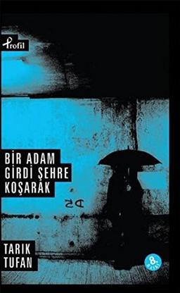 Bir Adam Girdi Sehre Kosarak