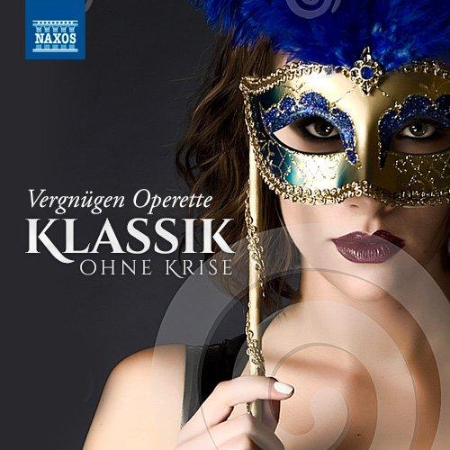 Klassik Ohne Krise: Vergnügen Operette