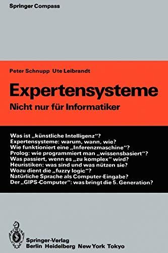 Expertensysteme: Nicht nur für Informatiker (Springer Compass)