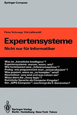 Expertensysteme: Nicht nur für Informatiker (Springer Compass)