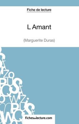 L'Amant de Marguerite Duras (Fiche de lecture) : Analyse complète de l'oeuvre