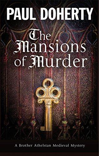 The Mansions of Murder (Brother Athelstan Medieval Mystery, Band 18)