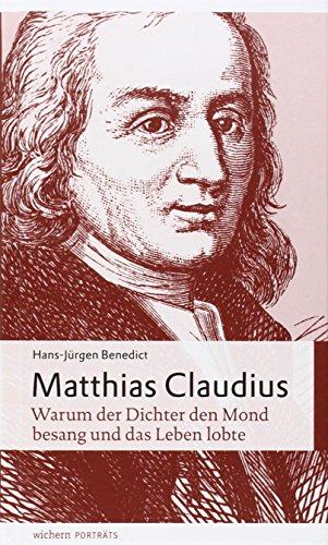 Matthias Claudius: Warum der Dichter den Mond besang und das Leben lobte