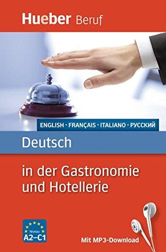 Deutsch in der Gastronomie und Hotellerie: Englisch, Französisch, Italienisch, Russisch / Buch mit MP3-Download