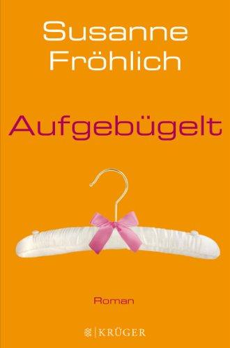 Aufgebügelt: Roman