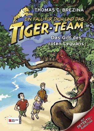 Ein Fall für dich und das Tiger-Team, Band 45: Das Gift des roten Leguans