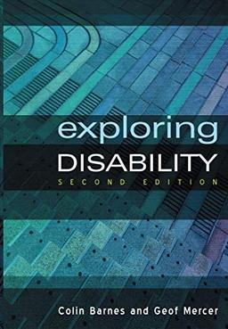 Exploring Disability: A Sociological Introduction