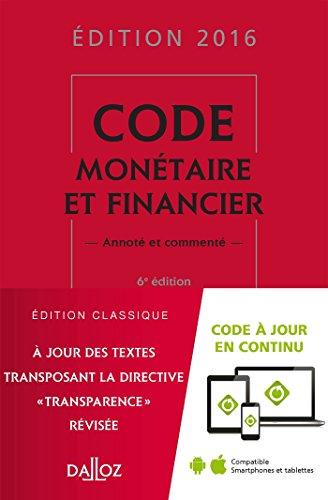 Code monétaire et financier 2016, annoté et commenté