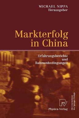 Markterfolg in China: Erfahrungsberichte und Rahmenbedingungen