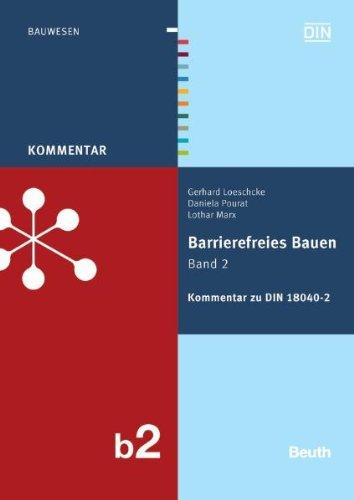 Barrierefreies Bauen Band 2: Kommentar zu DIN 18040-2