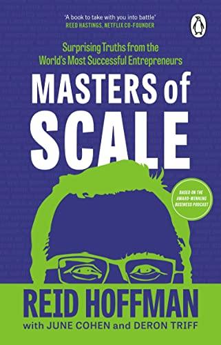 Masters of Scale: Surprising truths from the world’s most successful entrepreneurs