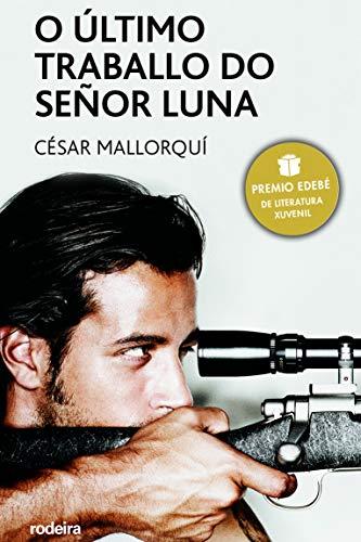 O último traballo do señor Luna (PERISCOPIO, Band 10)