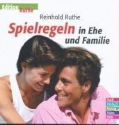 Spielregeln in Ehe und Familie . Kommunikation in der Familie / Liebende leben von der Vergebung