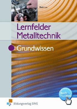 Lernfelder Metalltechnik. Grundwissen. Lehr-/Fachbuch