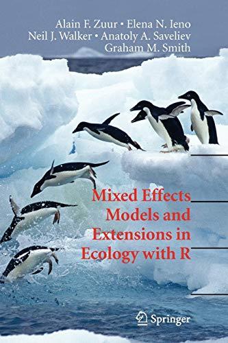 Mixed Effects Models and Extensions in Ecology with R (Statistics for Biology and Health)