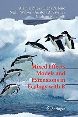 Mixed Effects Models and Extensions in Ecology with R (Statistics for Biology and Health)