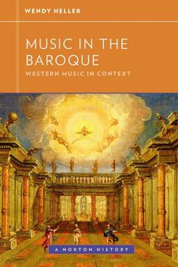 Music in the Baroque (Western Music in Context: A Norton History, Band 0)