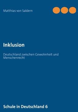 Inklusion: Deutschland zwischen Gewohnheit und Menschenrecht