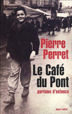 Le café du pont : parfums d'enfance