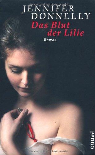 Das Blut der Lilie: Roman