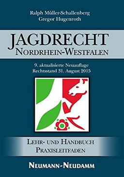 Jagdrecht Nordrhein-Westfalen: Ein Praxisleitfaden für das neue Jagdrecht