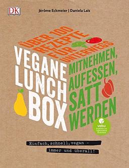 Vegane Lunchbox: Einfach, schnell, vegan - immer und überall