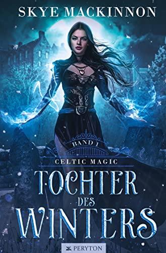 Tochter des Winters (Celtic Magic)