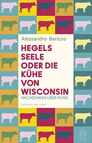 Hegels Seele oder Die Kühe von Wisconsin: Nachdenken über Musik