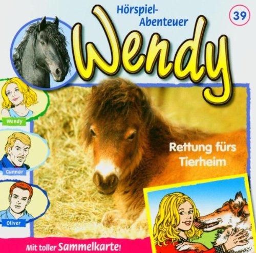 Wendy 39. Rettung fürs Tierheim. CD.