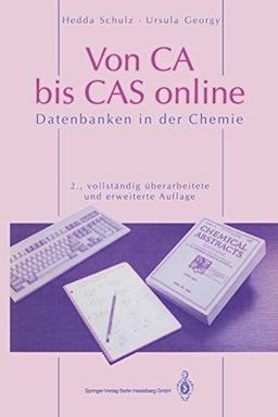 Von CA bis CAS online: Datenbanken in der Chemie (German Edition)