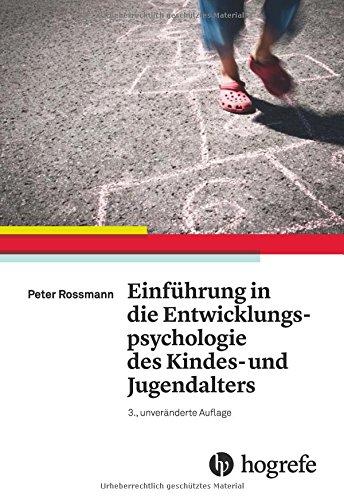 Einführung in die Entwicklungspsychologie des Kindes- und Jugendalters