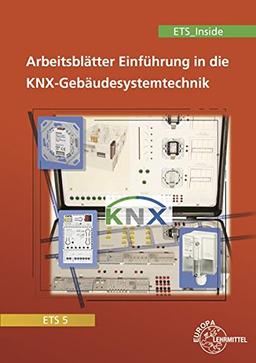 Einführung in die KNX-Gebäudesystemtechnik ETS5/ETS_Inside: Arbeitsblätter