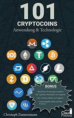 101 Cryptocoins: Anwendung & Technologie (Liqui Finanz, Band 2)